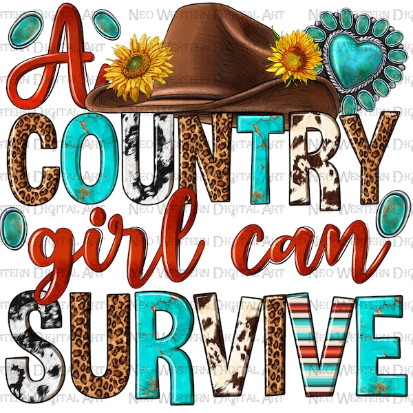 A country girl can survive png sublimation design download, Country girl png, western Country png, sublimate designs download