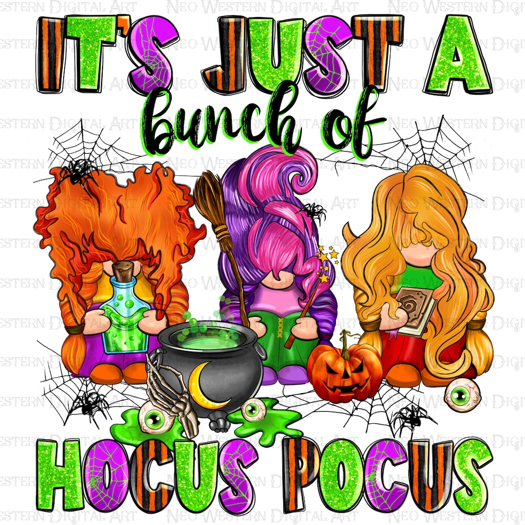 It's Just a Bunch of Hocus Pocus Png Sublimation Design Download, Happy ...