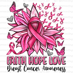 Faith love hope Breast Cancer png sublimation design download, Breast Cancer png, Cancer Awareness png, pink ribbon png, sublimate download