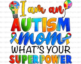 Ik ben een autisme moeder wat is je superkracht png sublimatie ontwerp downloaden, Autisme bewustzijn png, Autisme moeder png, sublimeerde ontwerpen downloaden