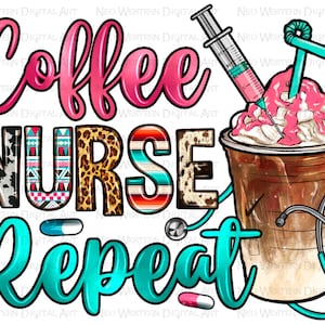 Coffee Nurse repeat png sublimation design download, Nurse coffee png, Nurse png design, Nurse life png, Nursing png, sublimate download