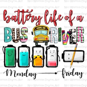Battery life of a bus driver png sublimation design download, school bus png, bus driver life png, back to school png, sublimate download