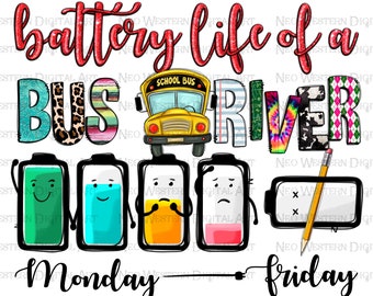 Battery life of a bus driver png sublimation design download, school bus png, bus driver life png, back to school png, sublimate download