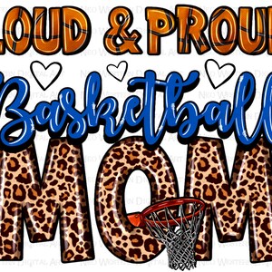 Loud and proud Basketball mom png sublimation design download, Basketball ball png, sport mom png, game day png, sublimate designs download