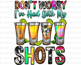 Don't worry i've had both my shots png sublimate designs download, summer vibes png, summer drink png, sublimate designs download