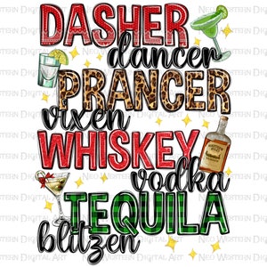 Puede incluir: Un diseño gráfico navideño con los nombres de los renos Dasher, Dancer, Prancer, Vixen y Blitzen, con las palabras "Whiskey", "Vodka" y "Tequila" reemplazando los nombres Comet, Cupid, Donner y  y  .