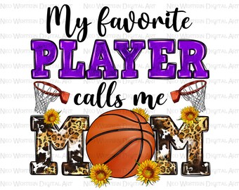 Mein Lieblingsspieler nennt mich Mama Basketball png Sublimation Design download, Basketball ball png, sport mom png, sublimate designs download