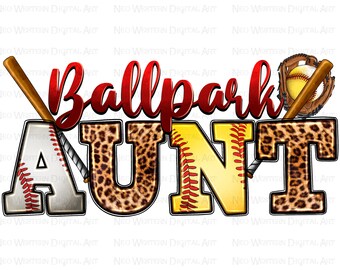 Ballpark aunt png sublimation design download, Softball png, game day png, sport aunt png, Baseball png, sublimate designs download