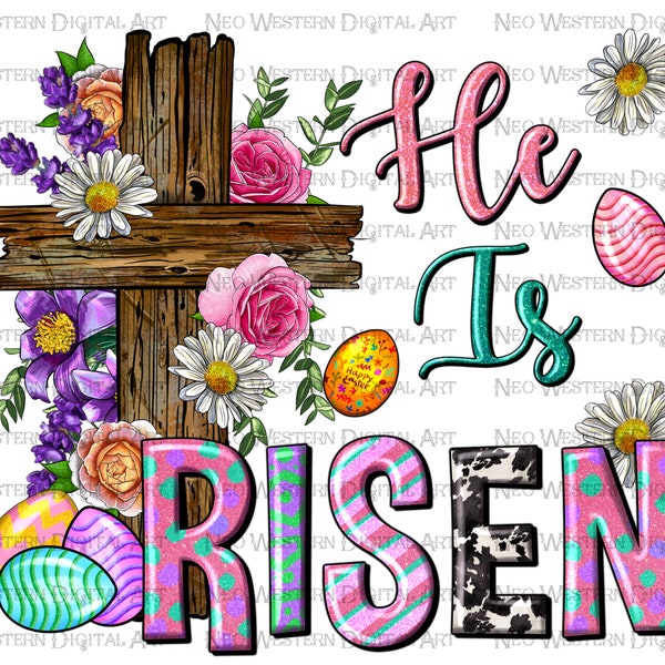 He is risen Easter png sublimate designs download, Happy Easter Day png, Christian Easter png, sublimate designs download