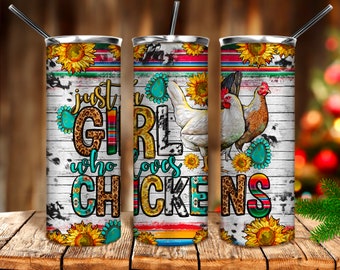 Just a girl who loves chickens 20oz skinny tumbler png, animal tumbler png, western tumbler png, chickens png, sublimate designs download