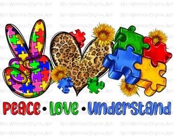 Peace love understand Autism png sublimation design download, Autism awareness png, Autism life png, Autism love png, sublimate download