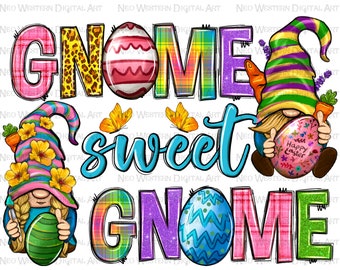 Easter gnome sweet gnome png sublimation design download, Easter Day png, Easter life png, gnome png, sublimate designs download