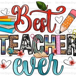 Best Teacher ever png sublimation design download, Teacher&#39;s Day png, western Teacher png, Teacher life png, sublimate designs download