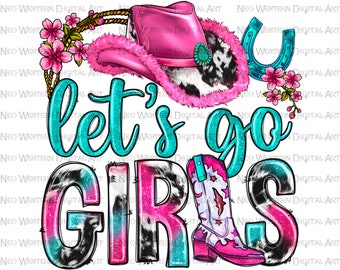 Let's go girls png sublimation design download, let's go girls png,western cowgirl png,cowhide let's go girls png,sublimate designs download