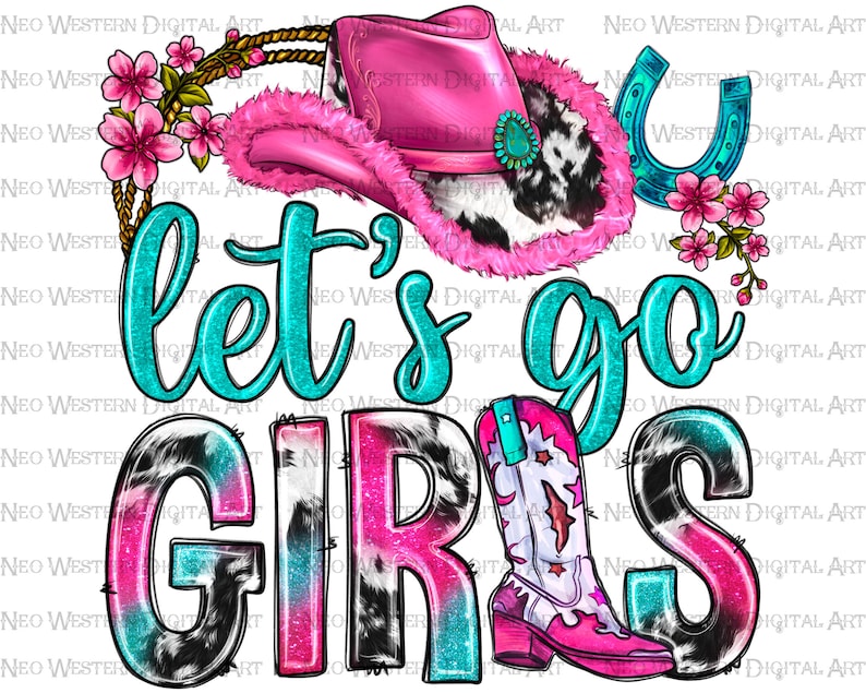 Let's Go Girls Png Sublimation Design Download, Let's Go Girls Png ...