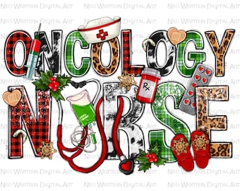 May include: A digital illustration of the words "Oncology Nurse" in a festive Christmas theme. The letters are decorated with red and green plaid, leopard print, and snowflakes. There are also medical symbols like a stethoscope, a syringe, and a pill bottle.
