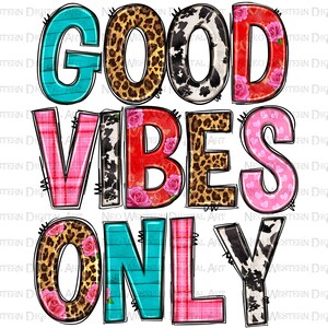 Good vibes only png sublimation design download, Valentine&#39;s Day png, western good vibes only png, sublimate designs download