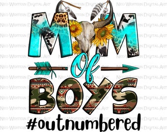 Mom of boys outnumbered png sublimation design download, western mom png, Mother's Day png, boy mama png, mom life png, sublimate download