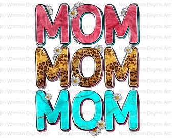 Mom mom mom png sublimation design download, Mother's Day png, western Mom png, mom life png, sublimate designs download