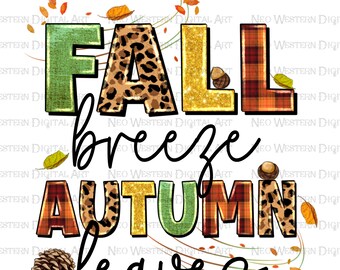 Fall breeze Autumn leaves png sublimation design download, Fall leaves png, Hello Fall png, Autumn png, sublimate designs download