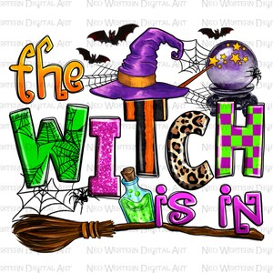 The witch is in png sublimation design download, Happy Halloween png, spooky vibes png, Halloween vibes png, sublimate designs download