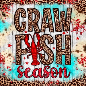 May include: A white wooden sign with a leopard print background and red text that says "Crawfish Season". A red crawfish is in the center of the sign.