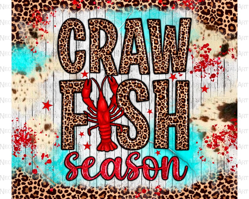 May include: A white wooden sign with a leopard print background and red text that says "Crawfish Season". A red crawfish is in the center of the sign.