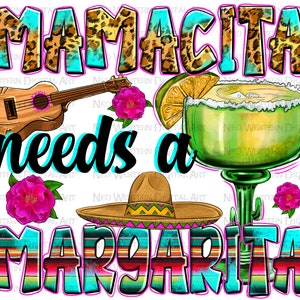 Mamacita needs a margarita png sublimation design download, Mexican png, western mamacita png, Cinco de Mayo png, sublimate designs download