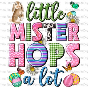Little mister hops a lot Easter png sublimate designs download, Happy Easter Day png, western Easter png, sublimate designs download