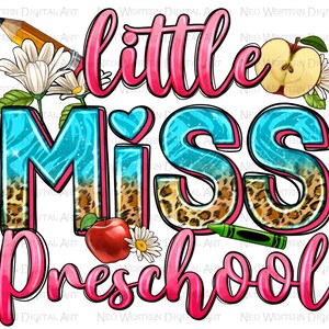 Little miss preschool png sublimation design download, back to school png, before school png, preschool png, sublimate designs download