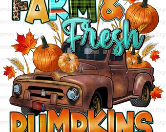 Farm fresh pumpkins png sublimation design download, farm truck png, Hello Fall png, Fall vibes png, sublimate designs download