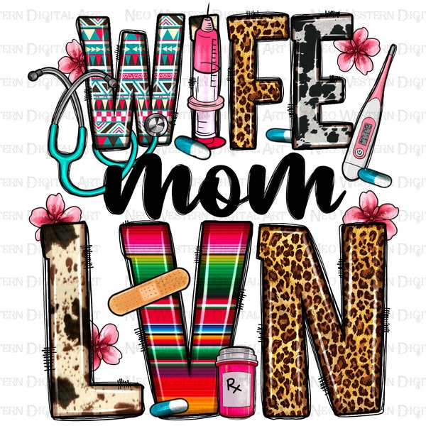 Wife Mom LVN png sublimation design download, Licensed Vocational Nurse png, Nurse life png, Nursing png, sublimate designs download