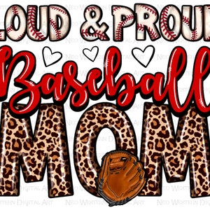Loud and Proud Baseball Mom Png Sublimation Design Download, Mother's ...
