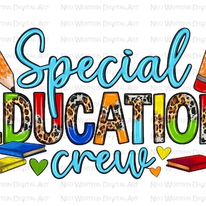 Special education crew png sublimation design download, back to school png,Special education png,Teacher life png,sublimate designs download