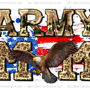 Army mom png sublimation design download, Mother's Day png USA flag png, US Army png, western mom png, sublimate designs download