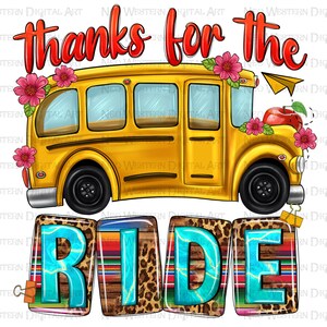 Thanks for the ride png sublimation design download, back to School png, school bus png, bus driver png, sublimate designs download