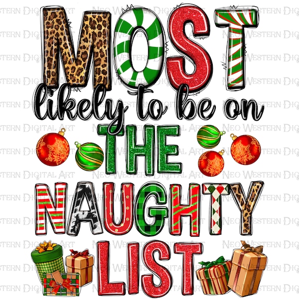 Most likely to be on the naughty list png sublimation design download, Christmas png,  naughty list png, sublimate designs download