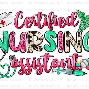 Certified Nursing Assistant png sublimation design download, Nurse life png, CNA Nurse png, Nursing png, sublimate designs download