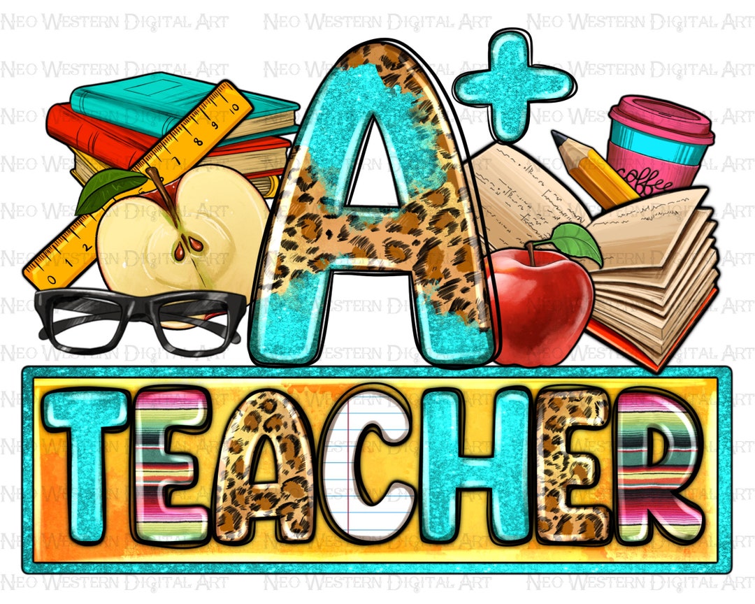 A Plus Teacher Png Sublimation Design Download, Back to School Png ...