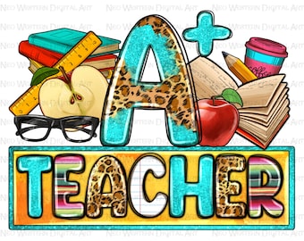 A plus Teacher png sublimation design download, back to school png, Teacher's Day png, western Teacher, sublimate designs download