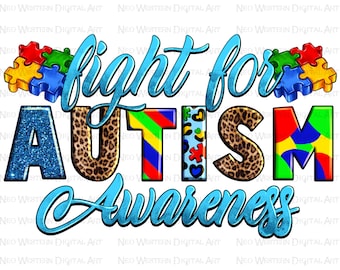 Fight for autism awareness png sublimation design download, Autism awareness png, Autism life png,Autism love png,sublimate designs download
