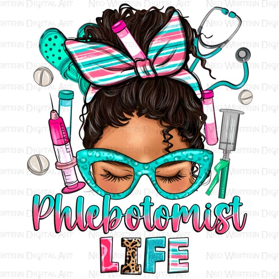 Phlebotomist life messy bun png sublimation design download, Nurse life png, Nursing png, Nurse design png, sublimate designs download
