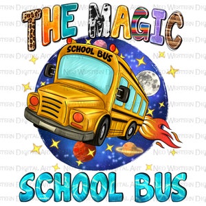 The magic School bus png sublimation design download, back to School png, school bus png, bus driver png, sublimate designs download