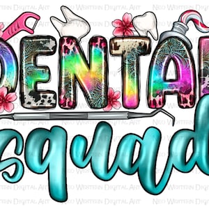 Dental squad png sublimation design download, western Dental png, Dental Nurse png, Dentist life png, sublimate designs download