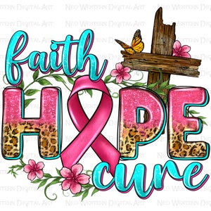 Faith hope cure png sublimation design download, Breast Cancer png, Cancer Awareness png, Cancer ribbon png, sublimate designs download