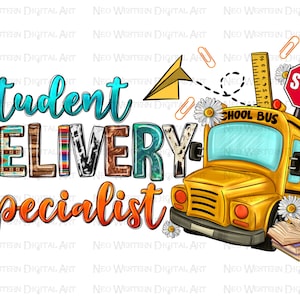Student delivery specialist png sublimation design download, back to School png, school bus png, Student delivery png, sublimate download
