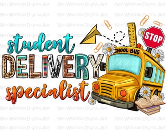 Student delivery specialist png sublimation design download, back to School png, school bus png, Student delivery png, sublimate download