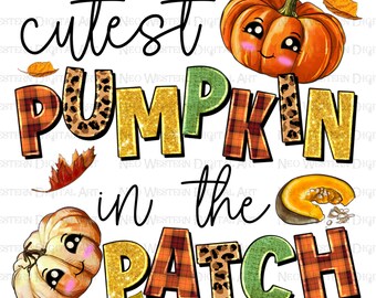 Cutest pumpkin in the patch png sublimation design download, Fall leaves png, Hello Fall png, Autumn png, sublimate designs download