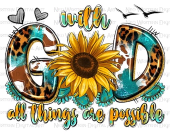 With god all things are possible png sublimation design download, Christian png, Faith png, Religious png, sublimate designs download