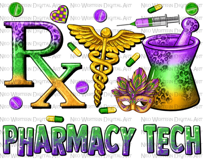 May include: A digital illustration featuring pharmacy-related elements. The image includes a large, colorful "Rx" symbol, a golden caduceus, pills, a syringe, a mortar and pestle, and a Mardi Gras mask. The words "PHARMACY TECH" are displayed at the bottom.